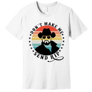 Retro Don't Make Me Send RIP Premium T-Shirt