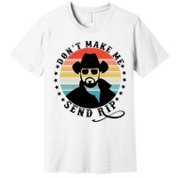 Retro Don't Make Me Send RIP Premium T-Shirt
