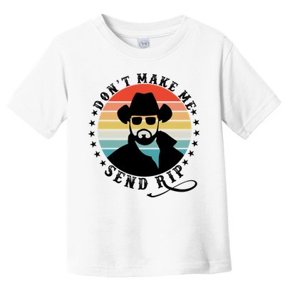 Retro Don't Make Me Send RIP Toddler T-Shirt