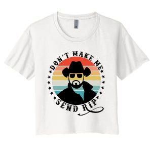 Retro Don't Make Me Send RIP Women's Crop Top Tee