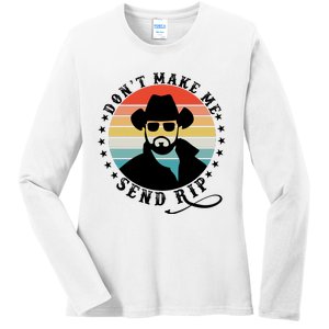 Retro Don't Make Me Send RIP Ladies Long Sleeve Shirt