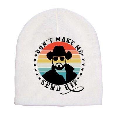 Retro Don't Make Me Send RIP Short Acrylic Beanie
