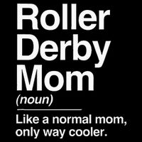 Roller Derby Mom Definition Normal Only Cooler Sports Gift Hoodie