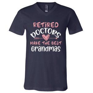 Retired Doctors Make The Best Grandmas Cute MotherS Day V-Neck T-Shirt