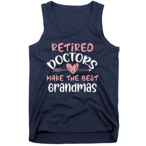 Retired Doctors Make The Best Grandmas Cute MotherS Day Tank Top