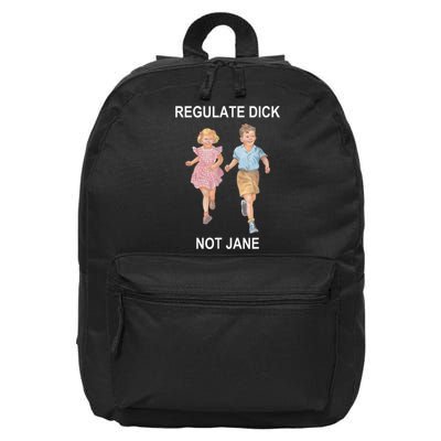 Regulate Dick Not Jane Vintage Funny Gift 16 in Basic Backpack