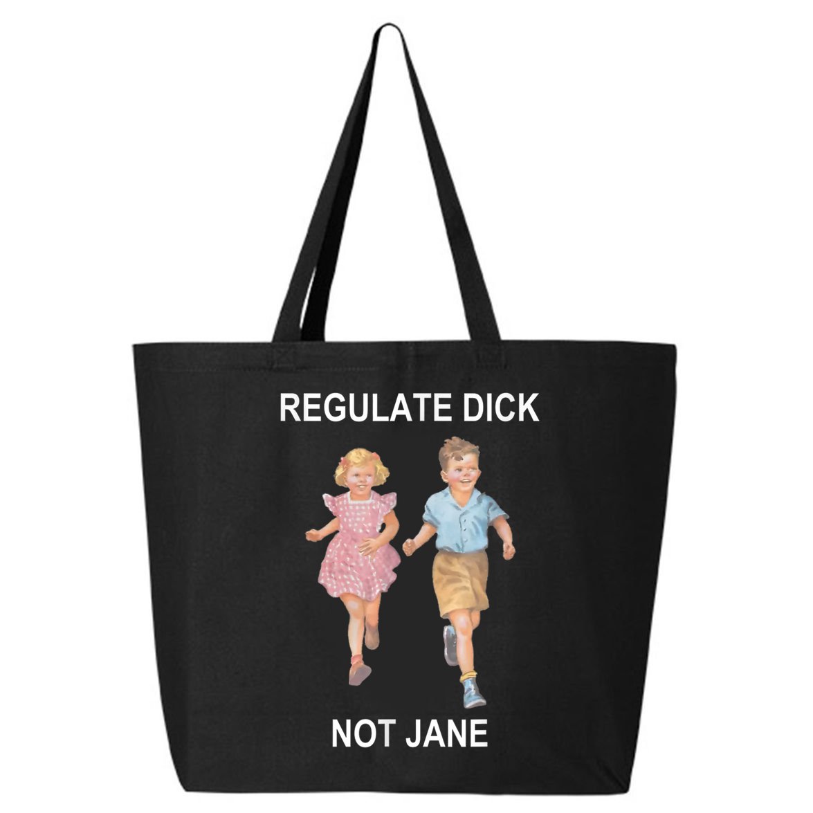 Regulate Dick Not Jane Vintage Funny Gift 25L Jumbo Tote