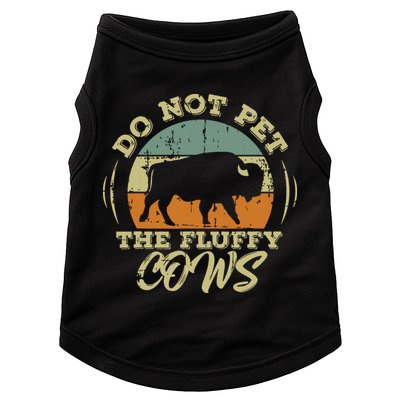 Retro Do Not Pet The Fluffy Cows Vintage Bison Buffalo Doggie Tank