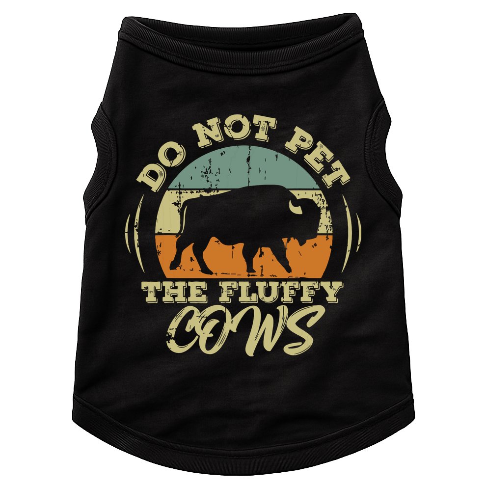 Retro Do Not Pet The Fluffy Cows Vintage Bison Buffalo Doggie Tank