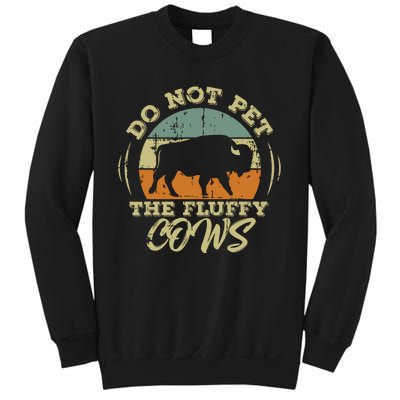 Retro Do Not Pet The Fluffy Cows Vintage Bison Buffalo Sweatshirt