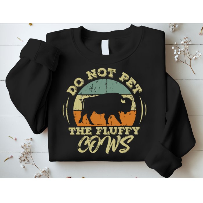 Retro Do Not Pet The Fluffy Cows Vintage Bison Buffalo Sweatshirt