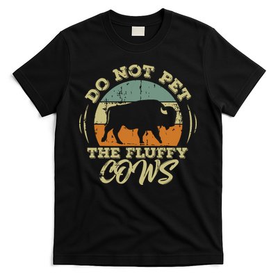 Retro Do Not Pet The Fluffy Cows Vintage Bison Buffalo T-Shirt