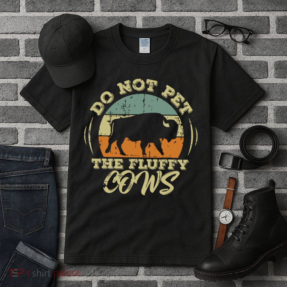 Retro Do Not Pet The Fluffy Cows Vintage Bison Buffalo Tall T-Shirt