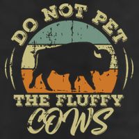 Retro Do Not Pet The Fluffy Cows Vintage Bison Buffalo Beanie