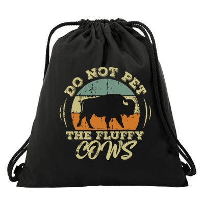 Retro Do Not Pet The Fluffy Cows Vintage Bison Buffalo Drawstring Bag