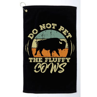 Retro Do Not Pet The Fluffy Cows Vintage Bison Buffalo Golf Towel
