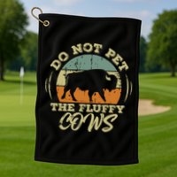 Retro Do Not Pet The Fluffy Cows Vintage Bison Buffalo Golf Towel