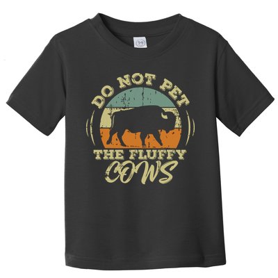 Retro Do Not Pet The Fluffy Cows Vintage Bison Buffalo Toddler T-Shirt