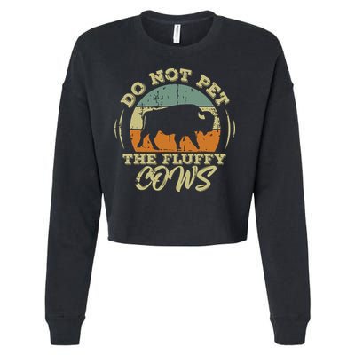 Retro Do Not Pet The Fluffy Cows Vintage Bison Buffalo Cropped Pullover Crew