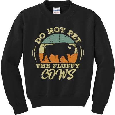 Retro Do Not Pet The Fluffy Cows Vintage Bison Buffalo Kids Sweatshirt