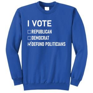 Republican Democragift No Thanks Vote Defund Politicians Meaningful Gift Tall Sweatshirt