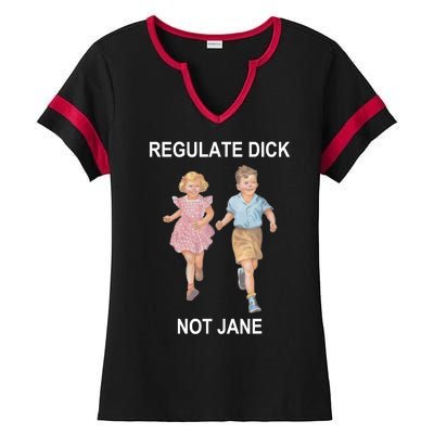 Regulate Dick Not Jane Ladies Halftime Notch Neck Tee