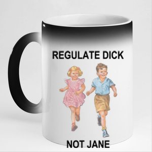 Regulate Dick Not Jane 11oz Black Color Changing Mug