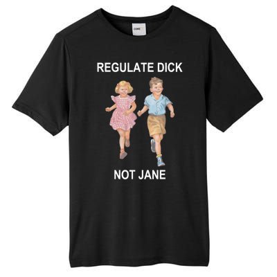 Regulate Dick Not Jane Tall Fusion ChromaSoft Performance T-Shirt