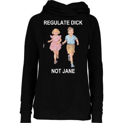 Regulate Dick Not Jane Womens Funnel Neck Pullover Hood