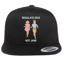 Regulate Dick Not Jane Flatbill Hat