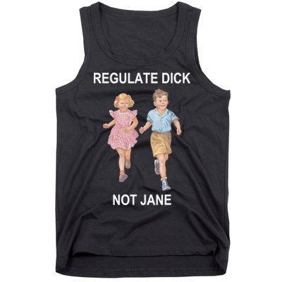 Regulate Dick Not Jane Tank Top