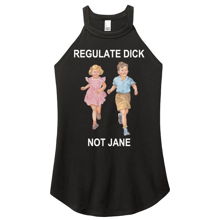 Regulate Dick Not Jane Women's Perfect Tri Rocker Tank