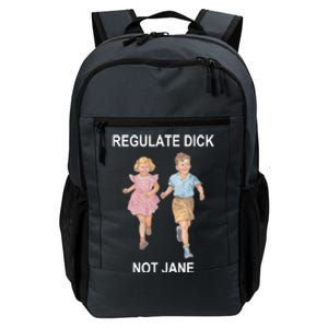 Regulate Dick Not Jane Daily Commute Backpack