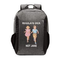 Regulate Dick Not Jane Vector Backpack