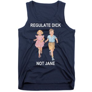 Regulate Dick Not Jane Tank Top