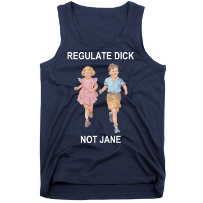 Regulate Dick Not Jane Tank Top