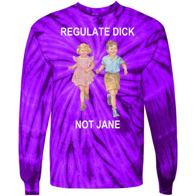 Regulate Dick Not Jane Tie-Dye Long Sleeve Shirt