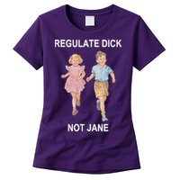 Regulate Dick Not Jane Womens T-Shirt