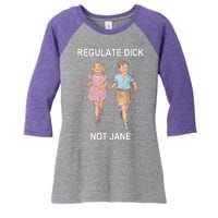 Regulate Dick Not Jane Women's Tri-Blend 3/4-Sleeve Raglan Shirt