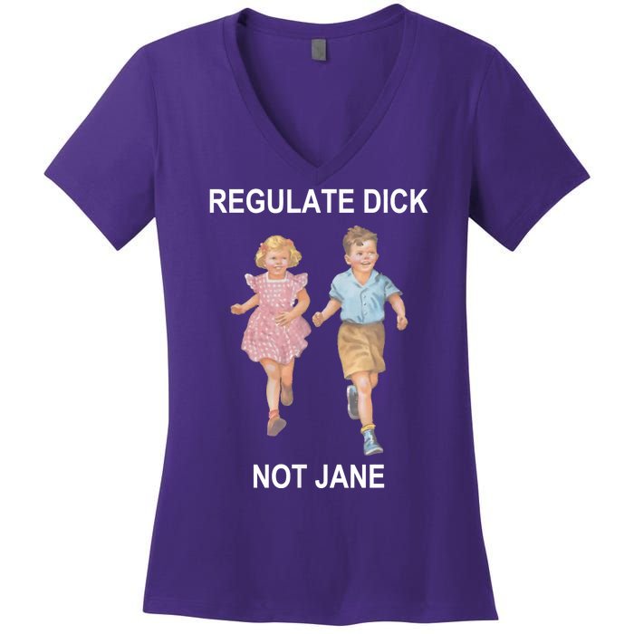 Regulate Dick Not Jane Women's V-Neck T-Shirt