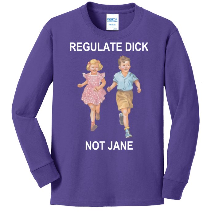 Regulate Dick Not Jane Kids Long Sleeve Shirt