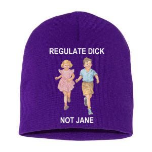 Regulate Dick Not Jane Short Acrylic Beanie