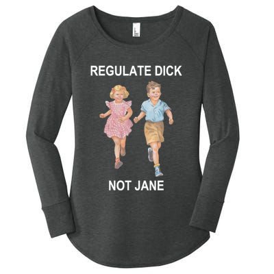 Regulate Dick Not Jane Women's Perfect Tri Tunic Long Sleeve Shirt