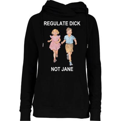 Regulate Dick Not Jane Womens Funnel Neck Pullover Hood