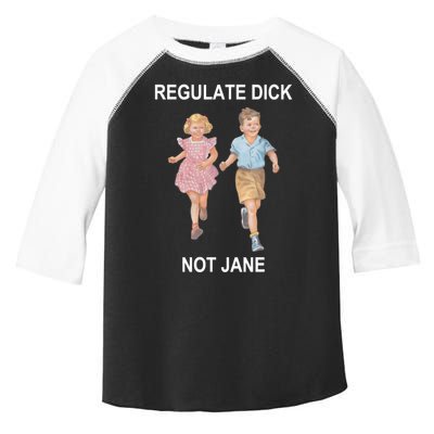 Regulate Dick Not Jane Toddler Fine Jersey T-Shirt