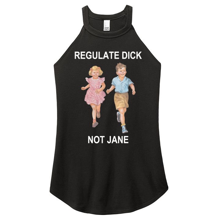 Regulate Dick Not Jane Women's Perfect Tri Rocker Tank
