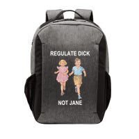 Regulate Dick Not Jane Vector Backpack