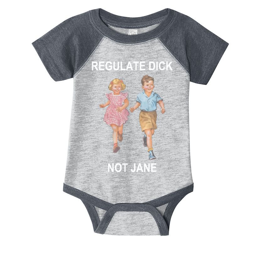 Regulate Dick Not Jane Infant Baby Jersey Bodysuit