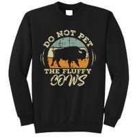 Retro Do Not Pet The Fluffy Cows Vintage Bison Buffalo Sweatshirt