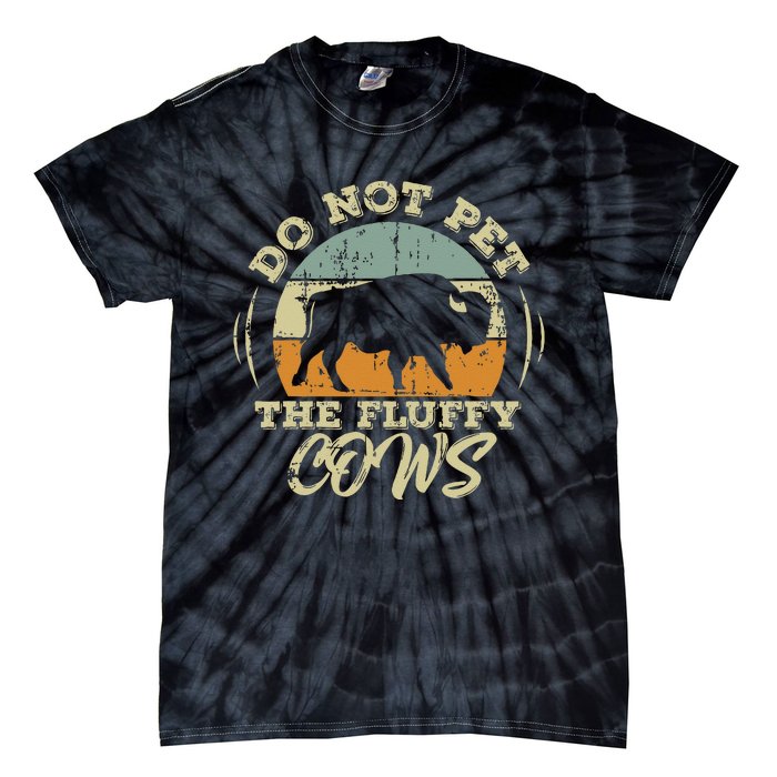 Retro Do Not Pet The Fluffy Cows Vintage Bison Buffalo Tie-Dye T-Shirt